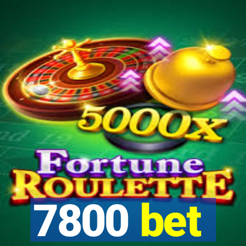 7800 bet